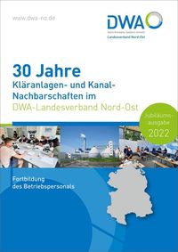 Bild vom Artikel 30 Jahre Kläranlagen- und Kanal-Nachbarschaften im DWA-Landesverband Nord-Ost 2022 vom Autor DWA-Landesverband Nord-Ost