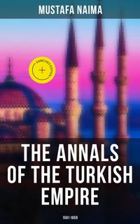 Produktbild: The Annals of the Turkish Empire: 1591 - 1659