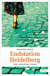 Bild vom Artikel Endstation Heidelberg vom Autor Marlene Bach