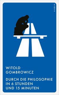 Bild vom Artikel Durch die Philosophie in 6 Stunden und 15 Minuten vom Autor Witold Gombrowicz