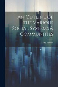 Produktbild: An Outline of the Various Social Systems & Communities