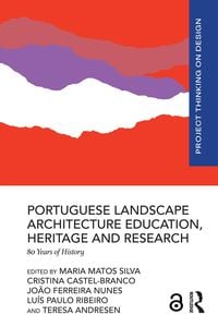 Produktbild: Portuguese Landscape Architecture Education, Heritage and Research