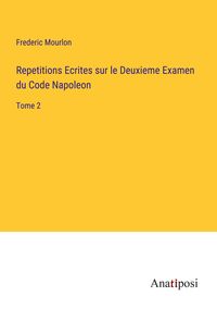Produktbild: Repetitions Ecrites sur le Deuxieme Examen du Code Napoleon