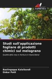 Produktbild: Studi sull'applicazione fogliare di prodotti chimici sul melograno