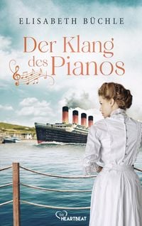 Produktbild: Der Klang des Pianos | Eine gro&szlig;e Liebesgeschichte auf der Titanic