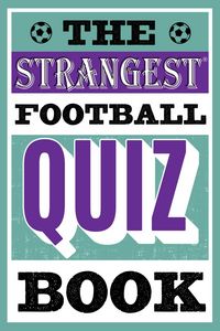 Produktbild: The Strangest Football Quiz Book