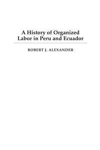 Produktbild: A History of Organized Labor in Peru and Ecuador