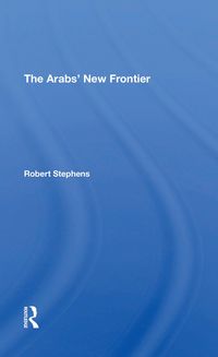 Produktbild: Stephens, R: Arabs' New Frontier