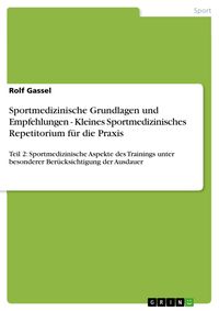 Produktbild: Sportmedizinische Grundlagen und Empfehlungen - Kleines Sportmedizinisches Repetitorium f&uuml;r die Praxis