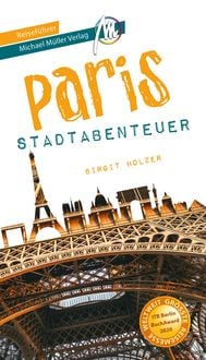 Bild vom Artikel Paris - Stadtabenteuer Reiseführer Michael Müller Verlag vom Autor Birgit Holzer