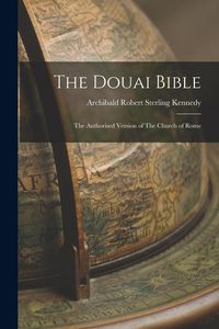 Produktbild: The Douai Bible: The Authorised Version of The Church of Rome