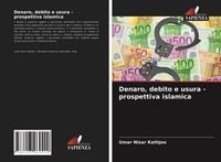 Produktbild: Denaro, debito e usura - prospettiva islamica