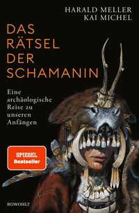 Bild vom Artikel Das Rätsel der Schamanin vom Autor Harald Meller