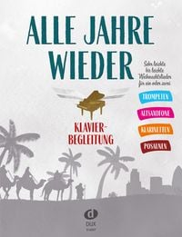 Produktbild: Alle Jahre wieder - Klavierbegleitung zu Trp/A-Sax/Klar/Pos