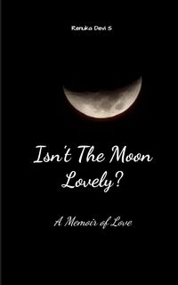 Produktbild: Isn't The Moon Lovely? A Memoir Of Love