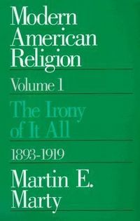 Produktbild: Marty, M: Modern American Religion, V 1 - The Irony of it al