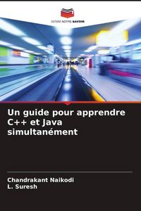 Produktbild: Un guide pour apprendre C++ et Java simultan&eacute;ment