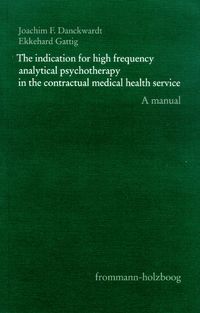 Produktbild: The indication for high-frequency analytical psychotherapy in the contractual medical health service