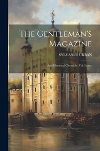 Produktbild: The Gentleman's Magazine: And Historical Chronicle. Vol. Lxxxv