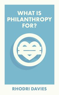 Produktbild: What Is Philanthropy For?
