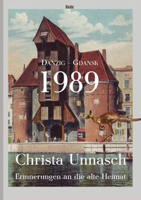 Bild vom Artikel Danzig-Gdansk 1989 vom Autor Christa Unnasch