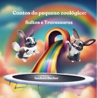Produktbild: Contos do Pequeno Zool&oacute;gico: Saltos e Travessuras