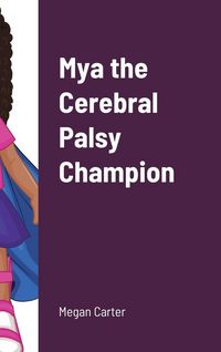 Produktbild: Mya the Cerebral Palsy Champion