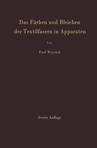 Produktbild: Das F&auml;rben und Bleichen der Textilfasern in Apparaten
