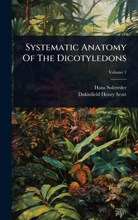 Produktbild: Systematic Anatomy Of The Dicotyledons
