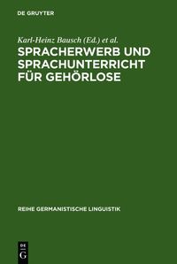 Bild vom Artikel Spracherwerb und Sprachunterricht für Gehörlose vom Autor Karl-Heinz Bausch