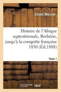 Produktbild: Histoire de l'Afrique Septentrionale, Berb&eacute;rie. Tome 1