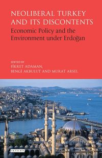 Produktbild: Neoliberal Turkey and its Discontents