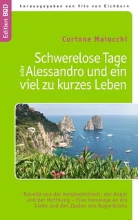 Produktbild: Schwerelose Tage oder: Alessandro und ein viel zu kurzes Leben