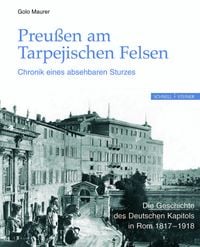 Produktbild: Preu&szlig;en am Tarpejischen Felsen - Chronik eines absehbaren Sturzes