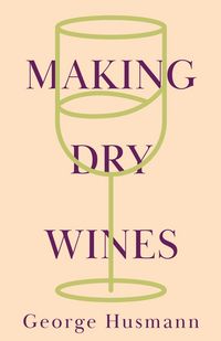 Produktbild: Making Dry Wines