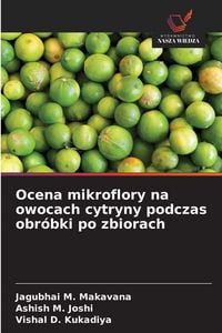 Produktbild: Ocena mikroflory na owocach cytryny podczas obr&oacute;bki po zbiorach