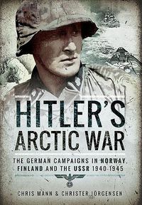 Produktbild: Hitler's Arctic War: The German Campaigns in Norway, Finland and the USSR 1940-1945
