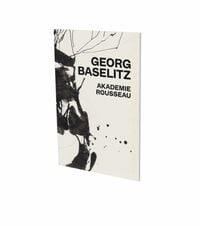 Produktbild: Georg Baselitz: Akademie Rousseau