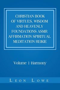 Produktbild: Christian Book of Virtues, Wisdom and Heavenly Foundations Asmr Affirmation Spiritual Meditation Reikie