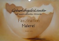 Produktbild: Geburtstagskalender Faszination Malerei - mit immerw&auml;hrendem Kalender (Wandkalender immerw&auml;hrend DIN A3 quer)