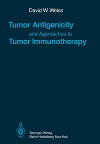 Produktbild: Tumor Antigenicity and Approaches to Tumor Immunotherapy