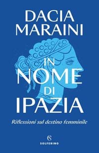 Produktbild: In nome di Ipazia. Riflessioni sul destino femminile