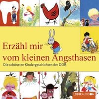 Produktbild: Erz&auml;hl mir vom kleinen Angsthasen - Die sch&ouml;nsten Kindergeschichten der DDR