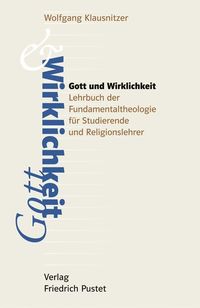 Bild vom Artikel Gott und Wirklichkeit vom Autor Wolfgang Klausnitzer