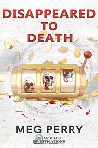 Produktbild: Disappeared to Death (Angeles Investigations Mysteries, #4)