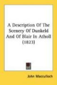 Produktbild: A Description of the Scenery of Dunkeld and of Blair in Atholl (1823)