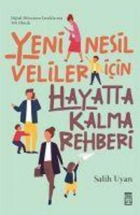 Produktbild: Yeni Nesil Veliler Icin Hayatta Kalma Rehberi