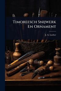 Produktbild: Timoreesch Snijwerk En Ornament