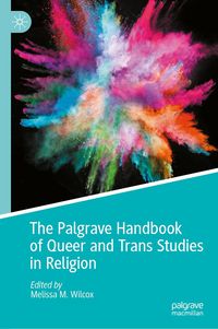 Produktbild: The Palgrave Handbook of Queer and Trans Studies in Religion
