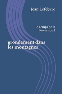 Produktbild: Le grondement dans les montagnes